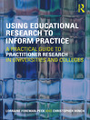 Using Educational Research to Inform Practice (eBook): A Practical Guide to Practitioner Research in Universities and Colleges